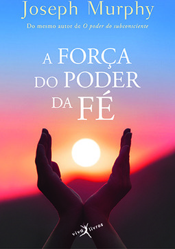 A força do poder da fé (edição de bolso)
