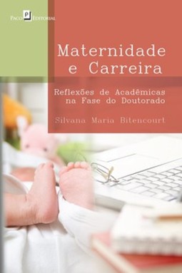 Maternidade e carreira: reflexões de acadêmicas na fase do doutorado