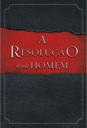 A Resolução De Todo Homem