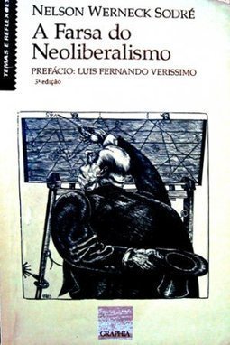 A Farsa do Neoliberalismo