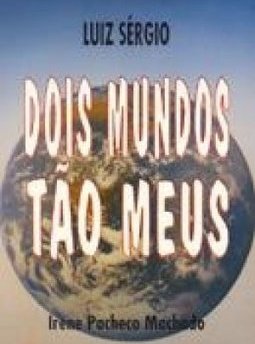 Dois Mundos Tão Meus