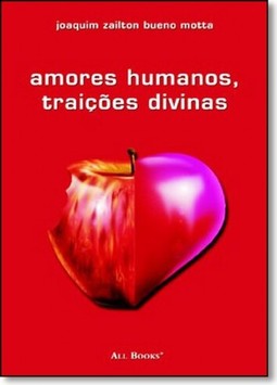 Amores Humanos, Traicoes Divinas