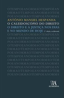 O caleidoscópio do direito: o direito e a justiça nos dias e no mundo de hoje