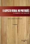 O aspecto verbal no português: a categoria e sua expressão