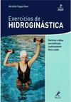 Exercícios de hidroginástica: Exercícios e rotinas para tonificação, condicionamento físico e saúde