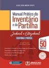 Manual prático do inventário e da partilha: judicial e extrajudicial - Doutrina e prática