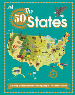The 50 States: Amazing landscapes. Fascinating people. Wonderful wildlife