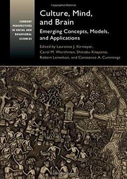 Culture, Mind, and Brain: Emerging Concepts, Models, and Applications