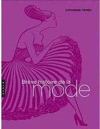BREVE HISTOIRE DE LA MODE