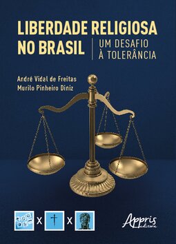 Liberdade religiosa no Brasil: um desafio à tolerância