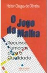 O Jogo da Malha: Recursos Humanos para a Qualidade