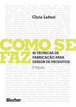 Como se faz: 92 técnicas de fabricação para design de produtos