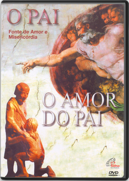 O Pai: Fonte de Amor e Misericórdia