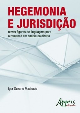 Hegemonia e jurisdição: novas figuras de linguagem para o romance em cadeia do direito