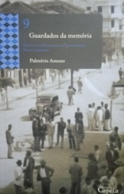 Guardados na memória (Biblioteca Memorial do Centenário - Para Lembrar)