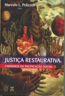 Justiça restaurativa: caminhos da pacificação social