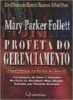 Mary Parker Follett: Profeta do Gerenciamento