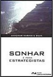 Sonhar é Para Estrategistas