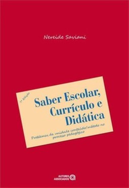 Saber escolar, currículo e didática: problemas da unidade conteúdo/método no processo pedagógico