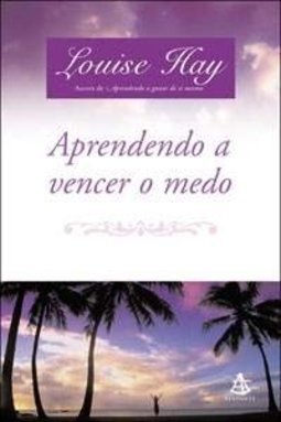 Aprendendo a Vencer o Medo