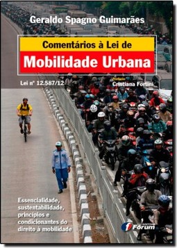 Comentarios A Lei De Mobilidade Urbana : Lei N? 12.587/12