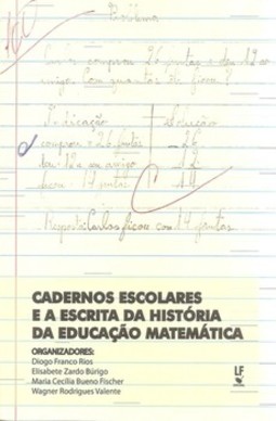 Cadernos escolares e a escrita da história da educação matemática