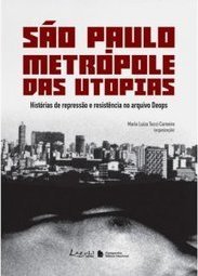 São Paulo Metrópole Das Utopias