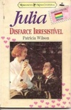 Disfarce irresistível (Julia Cartão Postal #40)