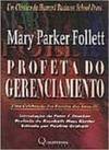 Mary Parker Follett: Profeta do Gerenciamento