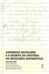 Cadernos escolares e a escrita da história da educação matemática