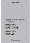 O papel da mídia impressa no embate: marketing cultural X marketing social