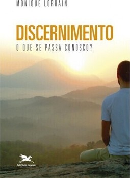 Discernimento - O que se passa conosco?