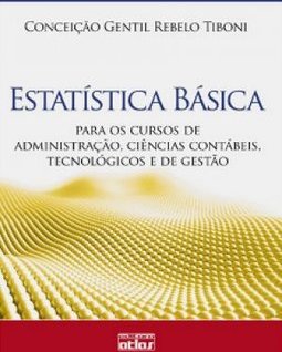 Estatística básica: Para os cursos de administração, ciências contábeis, tecnológicos e de gestão