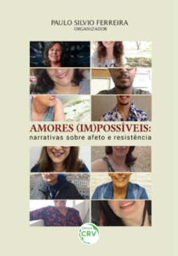 Amores (im)possíveis: narrativas sobre afeto e resistência
