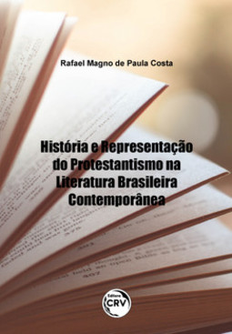 História e representação do protestantismo na literatura brasileira contemporânea