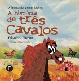 A história de três cavalos