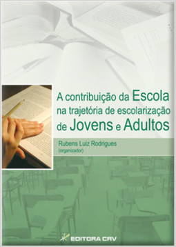 A contribuição da escola na trajetória de escolarização de jovens e adultos