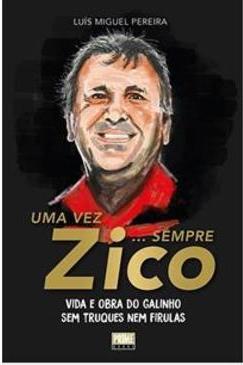 UMA VEZ ZICO, SEMPRE ZICO