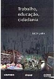 Trabalho, Educação, Cidadania