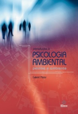 Introdução à psicologia ambiental: pessoa e ambiente
