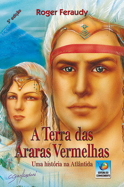 A terra das araras vermelhas: Uma história na Atlântida