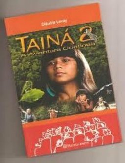 Tainá: uma Aventura na Amazônia  2