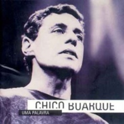 Chico Buarque - Uma palavra #15