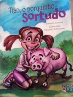 Tião, o porquinho sortudo