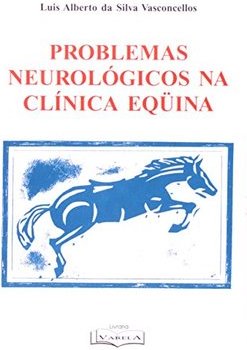 Problemas Neurológicos na Clínica Equina