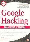 Google Hacking para Testes de Invasão