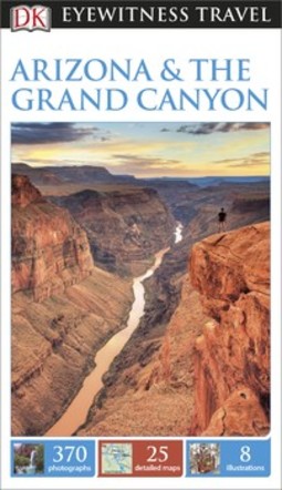 DK Eyewitness Arizona and the Grand Canyon