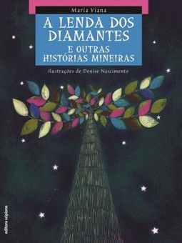Lenda dos diamantes e outras histórias mineiras