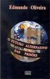 O Futuro Alternativo das Prisões