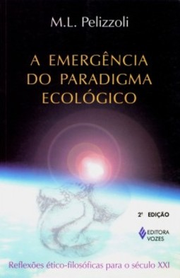 A emergência do paradigma ecológico: reflexões ético-filosóficas para o século XXI